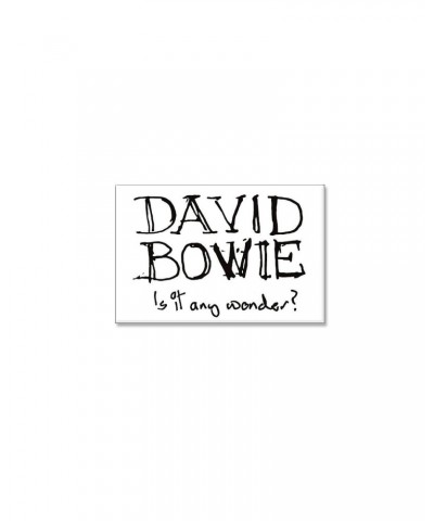 David Bowie Is it any wonder? Sticker $0.50 Accessories