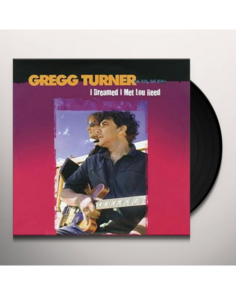 Gregg Turner I DREAMED I MET LOU REED-I LOST MY BABY TO THE GUY Vinyl Record $5.40 Vinyl