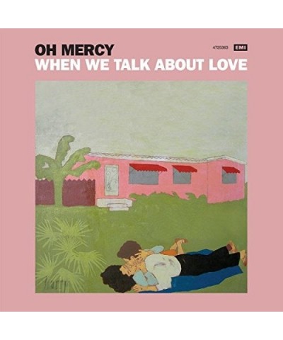 Oh Mercy WHEN WE TALK ABOUT LOVE CD $6.10 CD