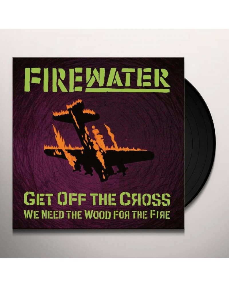 Firewater GET OFF THE GRASS.. WE NEED THE WOOD FOR THE Vinyl Record $7.80 Vinyl