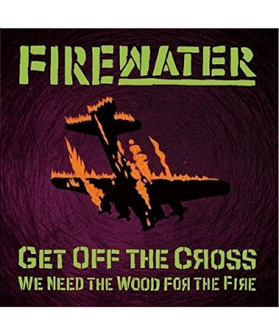 Firewater GET OFF THE GRASS.. WE NEED THE WOOD FOR THE Vinyl Record $7.80 Vinyl