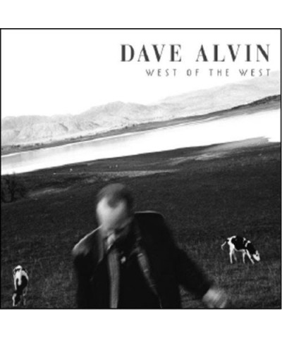 Dave Alvin WEST OF THE WEST CD $8.50 CD