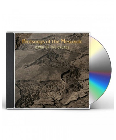 Birdsongs of the Mesozoic DAWN OF THE CYCADS CD $8.36 CD