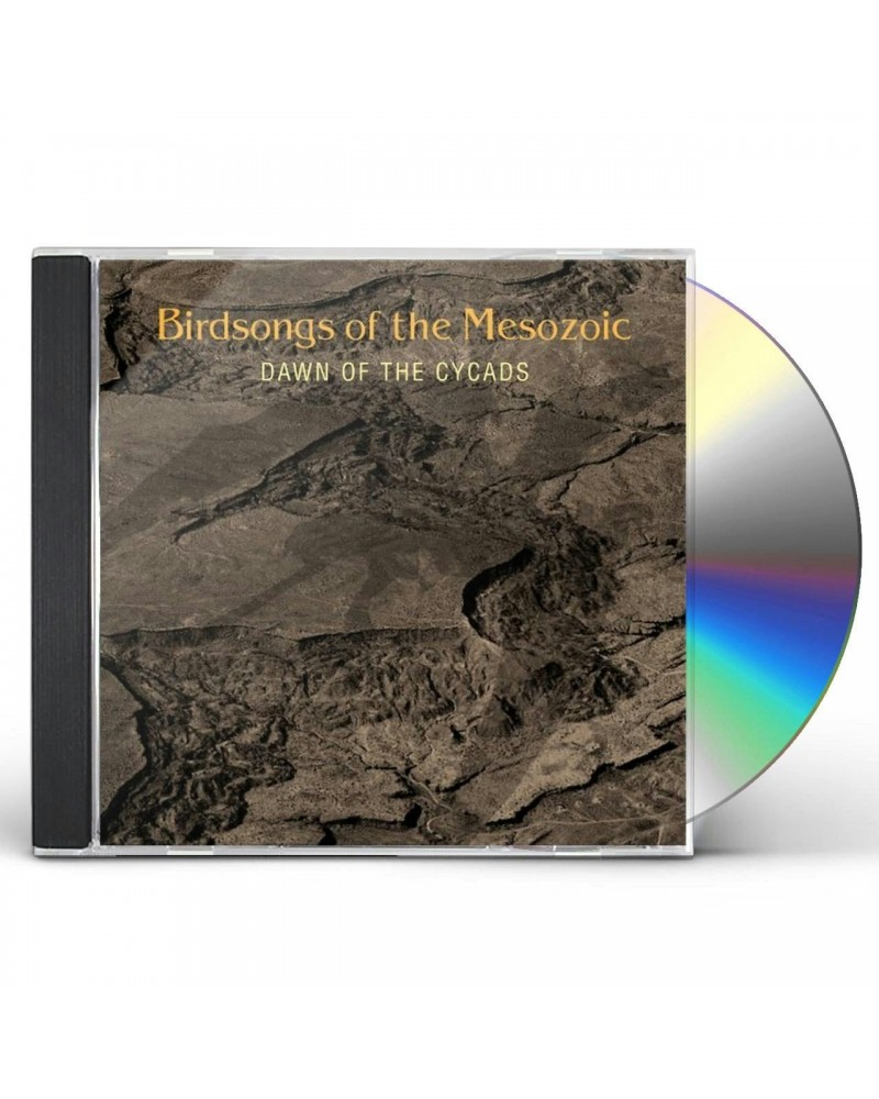 Birdsongs of the Mesozoic DAWN OF THE CYCADS CD $8.36 CD