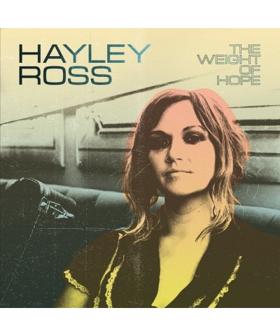 Hayley Ross WEIGHT OF HOPE CD $8.33 CD