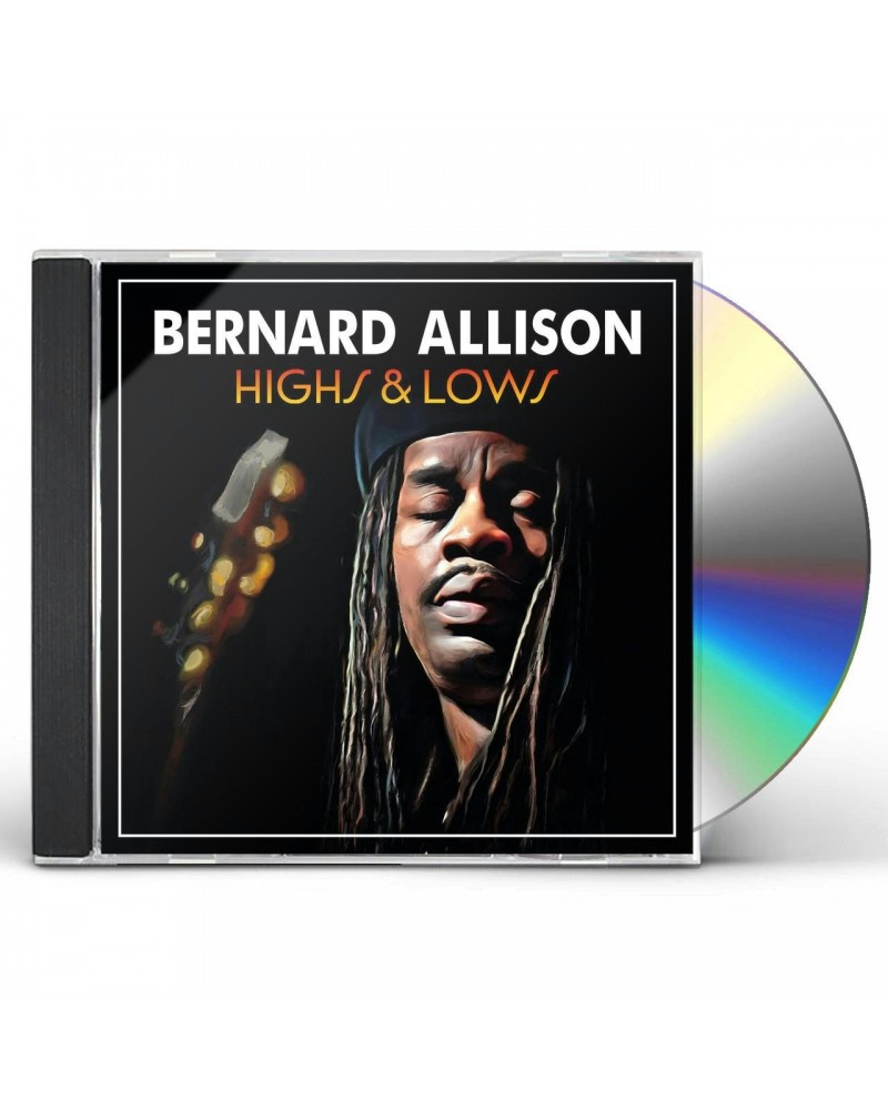 Bernard Allison HIGHS & LOWS CD $4.50 CD