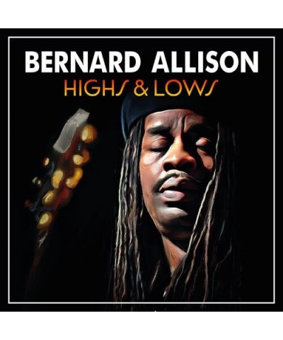 Bernard Allison HIGHS & LOWS CD $4.50 CD