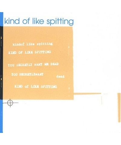 Kind of Like Spitting YOU SECRETLY WANT ME DEAD CD $5.88 CD