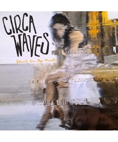 Circa Waves Stuck In My Teeth Vinyl Record $6.91 Vinyl