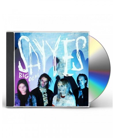 Big Deal SAY YES CD $10.04 CD