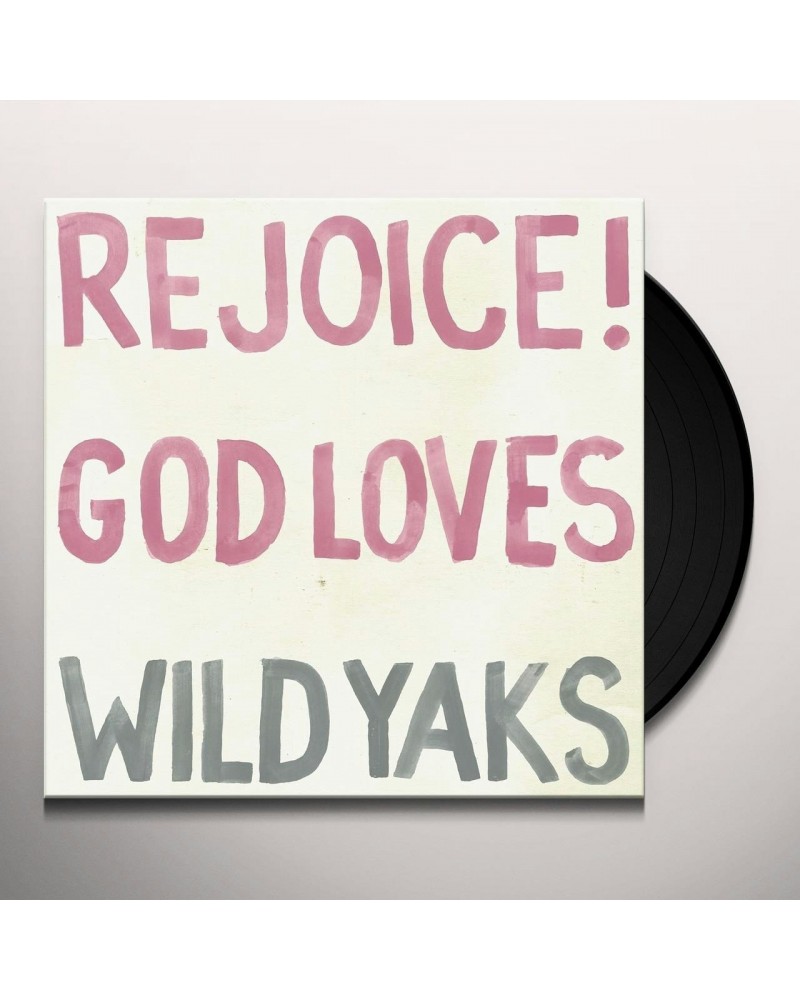 Wild Yaks REJOICE GOD LOVES WILD YAKS Vinyl Record $5.45 Vinyl