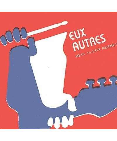 Eux Autres HELL IS EUX AUTRES CD $4.75 CD