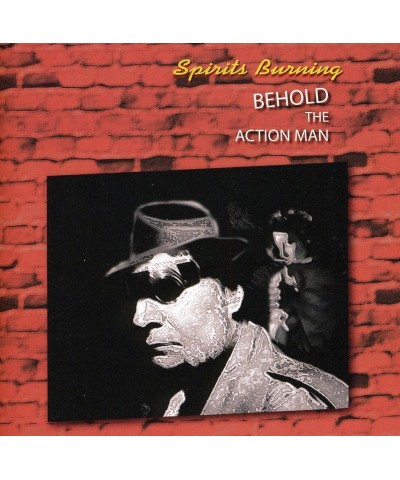 Spirits Burning BEHOLD THE ACTION MAN CD $8.25 CD