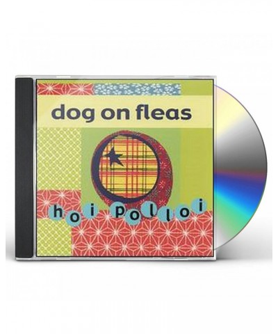 Dog On Fleas HOI POLLOI CD $6.40 CD