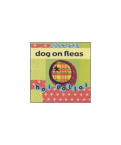 Dog On Fleas HOI POLLOI CD $6.40 CD