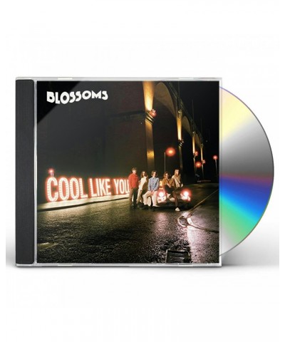 Blossoms COOL LIKE YOU CD $4.50 CD