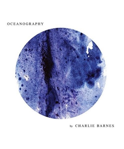 Charlie Barnes Oceanography Vinyl Record $9.18 Vinyl