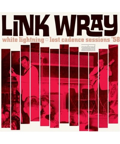 Link Wray WHITE LIGHTNING: LOST CADENCE SESSIONS 58 Vinyl Record $8.60 Vinyl