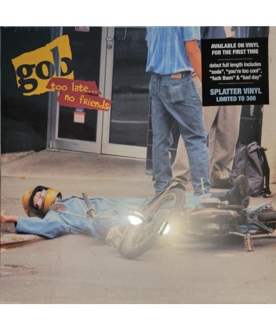 Gob Too Late... No Friends Vinyl Record $8.75 Vinyl