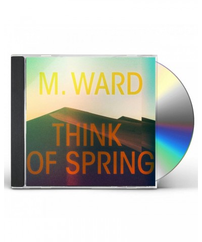 M. Ward Think Of Spring CD $6.86 CD