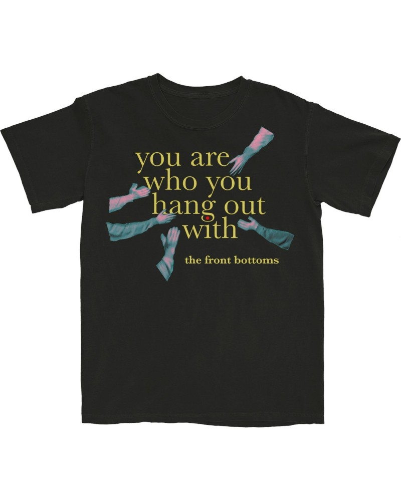 The Front Bottoms You Are Who You Hang Out With Tee (XL) $12.60 Shirts