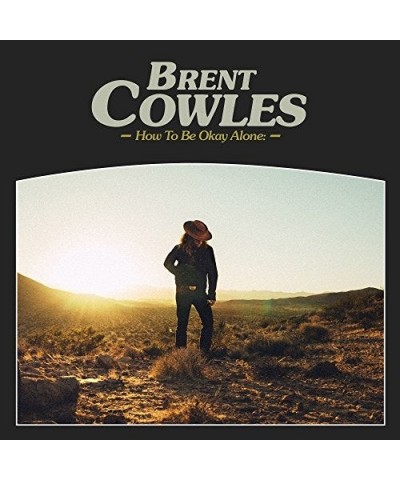 Brent Cowles How To Be Okay Alone Vinyl Record $9.67 Vinyl