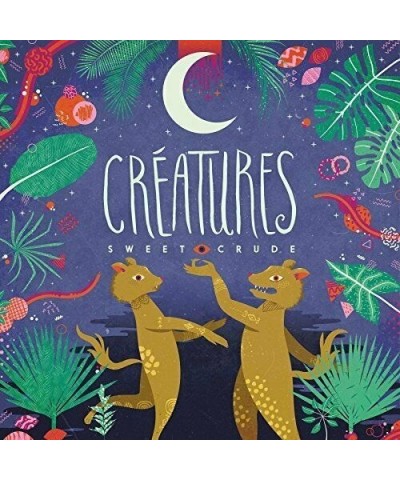 Sweet Crude CREATURES Vinyl Record $6.40 Vinyl