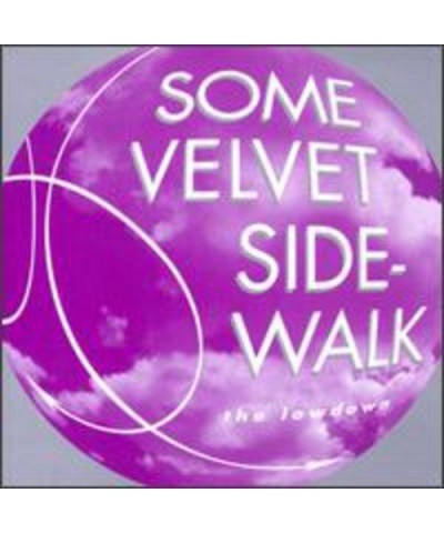 Some Velvet Sidewalk LOWDOWN CD $4.20 CD