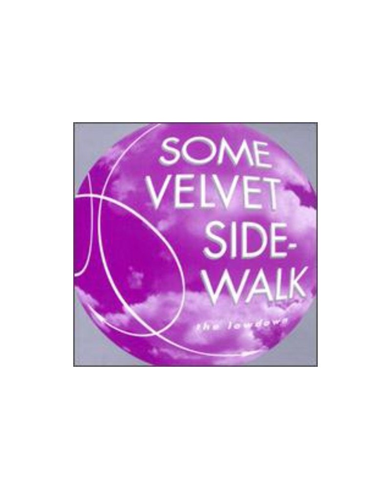 Some Velvet Sidewalk LOWDOWN CD $4.20 CD