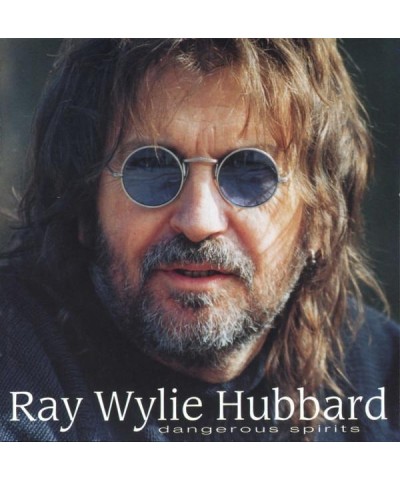 Ray Wylie Hubbard DANGEROUS SPIRITS CD $4.50 CD